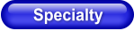 Specialty