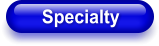 Specialty