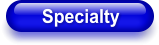 Specialty