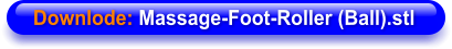 Downlode: Massage-Foot-Roller (Ball).stl